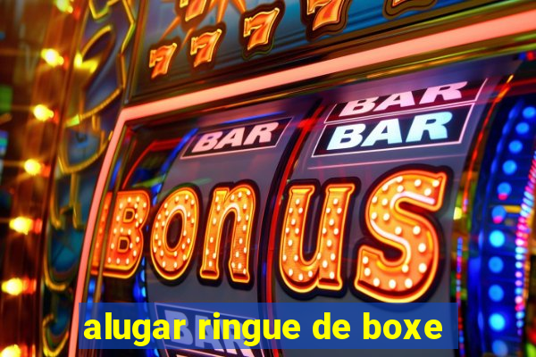 alugar ringue de boxe